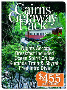 Includes:
3 Nights at The Hotel Cairns
Breakfast Daily
Upolu Reef Cruise
FREE Intro Dive
Kuranda Train & Skyrail