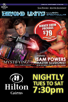 Xtreme Illusions with Sam Powers at the Reef Casino in Cairns